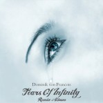 Dominik von Francois - Tears Of Infinity (Remixes)